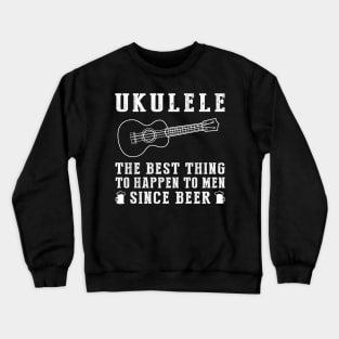 Strumming Smiles: 'Ukulele - Better Than Beer & Wine' Funny T-Shirt Crewneck Sweatshirt